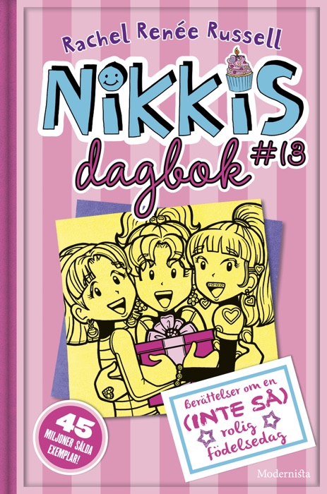 Nikkis dagbok #13: Berättelser om en (INTE SÅ) rolig födelsedag