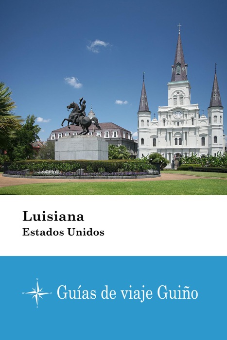 Luisiana (Estados Unidos) - Guías de viaje Guiño