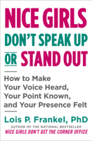 Lois P. Frankel, Ph.D. - Nice Girls Don't Speak Up or Stand Out artwork