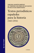 Textos periodísticos españoles para la historia - Virginia Martín Jiménez, Mª Verónica De Haro De San Mateo & Dunia Etura Hernández