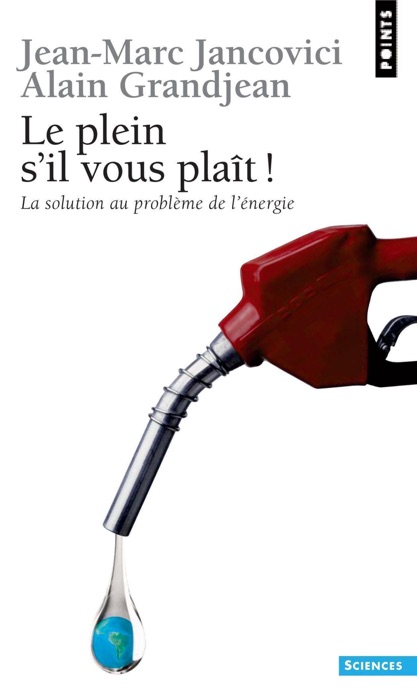 Le Plein s'il vous plaît. La solution au problème de l'énergie