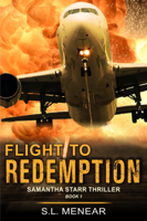 S.L. Menear - Flight to Redemption (A Samantha Starr Thriller, Book 1) artwork