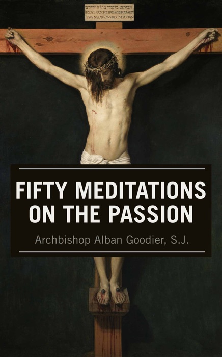 Fifty Meditations on the Passion