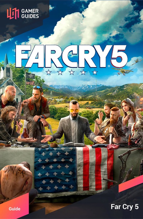 Far Cry 5 Official Game Walkthrough - Expanded Editor's Choice