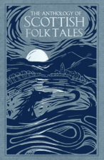 The Anthology of Scottish Folk Tales - The History Press Limited Cover Art