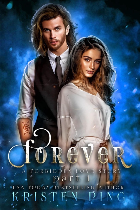 Forever Part I: A Forbidden love Story: Guardians of Monsters Saga