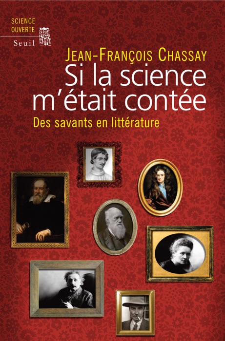 Si la science m'était contée. Des savants en littérature