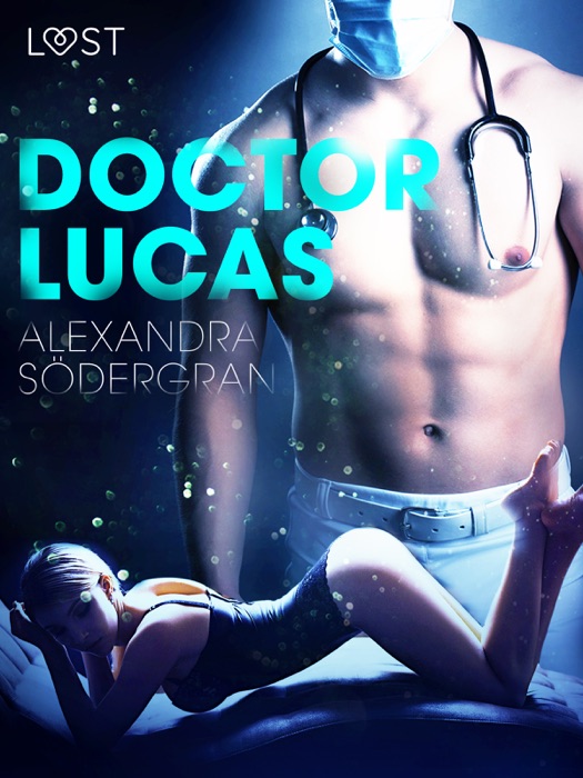 Doctor Lucas - Erotic Short Story