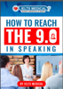 How to Reach the 9.0 in IELTS Academic Speaking - IELTS Medical