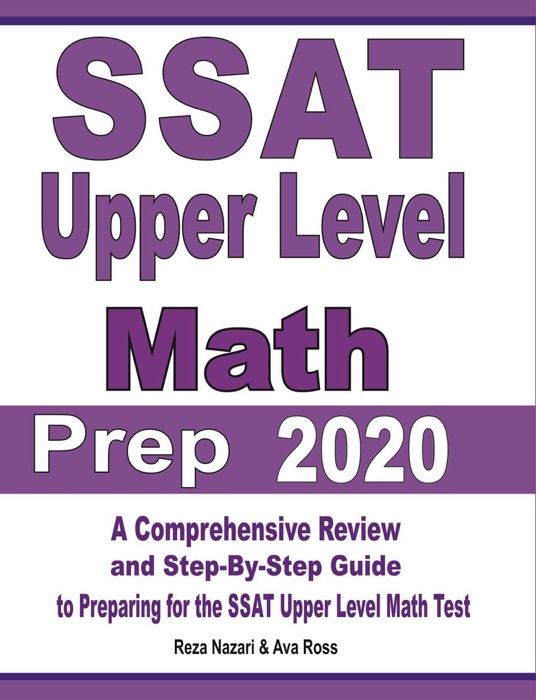 SSAT Upper Level Math Prep 2020: A Comprehensive Review and Step-By-Step Guide to Preparing for the SSAT Upper Level Math Test