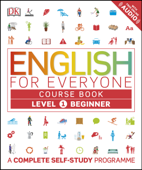 English for Everyone: Level 1: Beginner, Course Book - DK