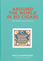 Nick Hammond - Around the World in 80 Cigars artwork
