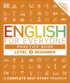 English for Everyone: Level 2: Beginner, Practice Book - DK