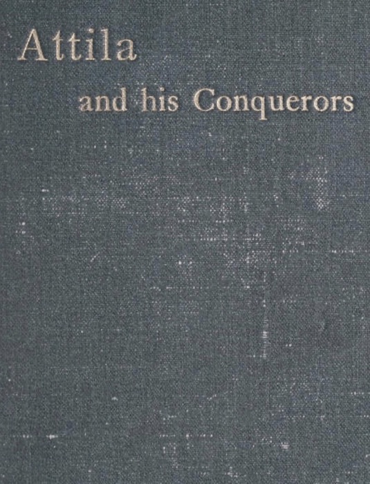 Attila and His Conquerors. A Story of the Days of St. Patrick and St. Leo the Great