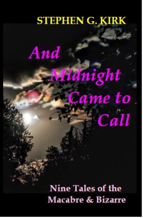 And Midnight Came to Call