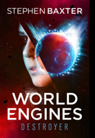 Stephen Baxter - World Engines: Destroyer artwork