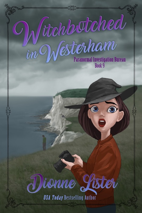 Witchbotched in Westerham: Paranormal Investigation Bureau Book 9