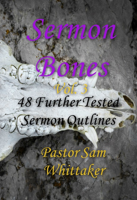 Sermon Bones, Vol. 3