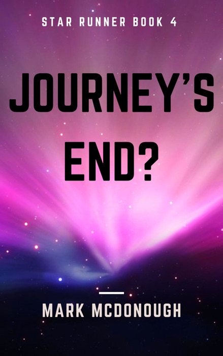 Star Runner Book 4: Journey's End ?