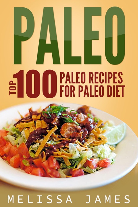 Paleo: Top 100 Paleo Recipes For Paleo Diet