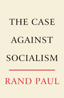 Rand Paul - The Case Against Socialism artwork
