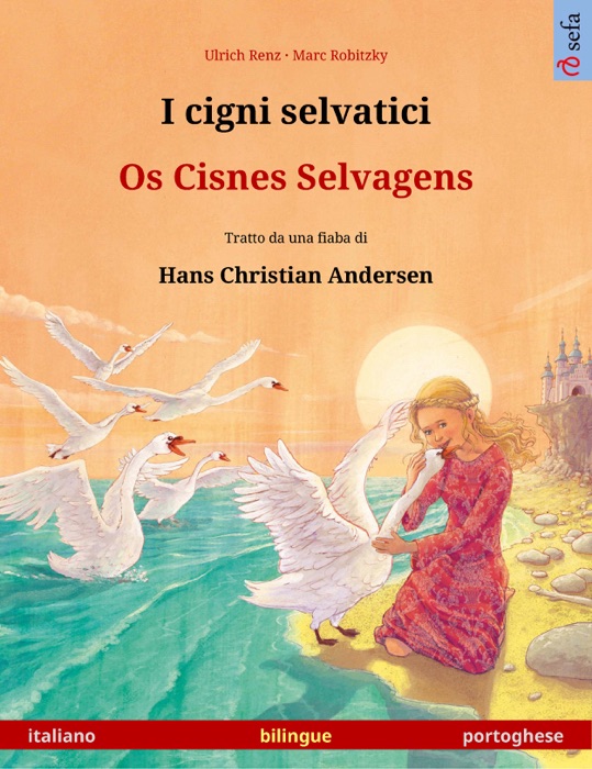 I cigni selvatici – Os Cisnes Selvagens (italiano – portoghese)
