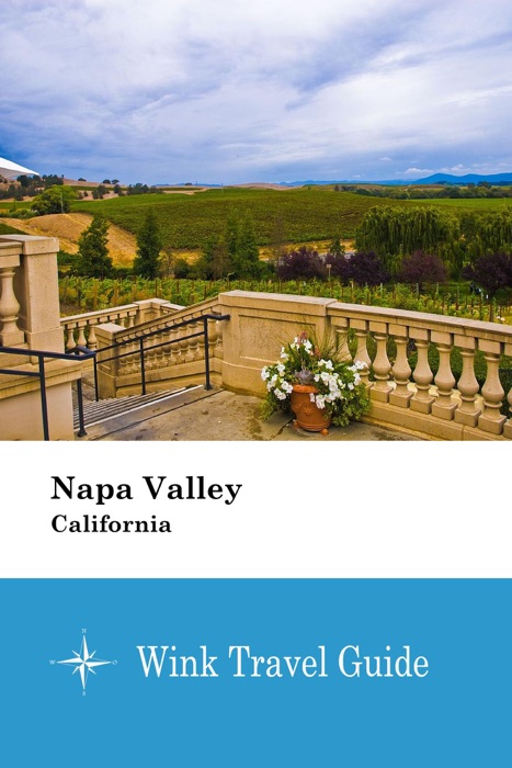 Napa Valley (California) - Wink Travel Guide