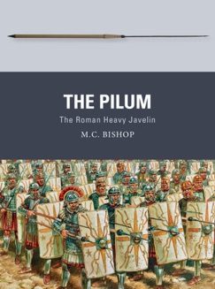 The Pilum - M.C Bishop