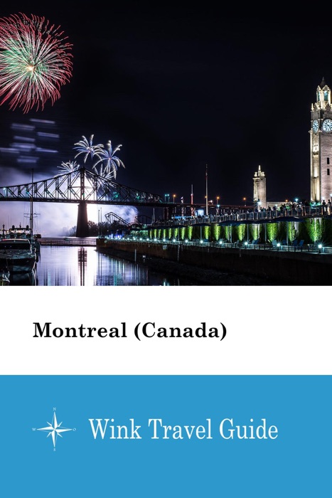 Montreal (Canada) - Wink Travel Guide