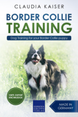 Border Collie Training - Dog Training for your Border Collie puppy - Claudia Kaiser