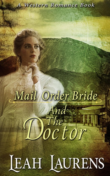 Mail Order Brides and The Doctor (A Western Romance Book)