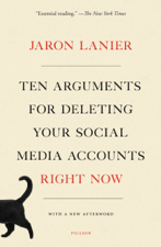 Ten Arguments for Deleting Your Social Media Accounts Right Now - Jaron Lanier Cover Art