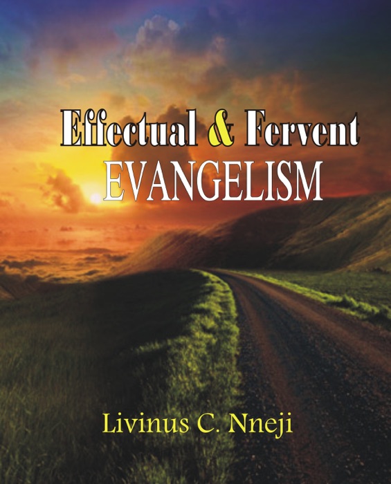 Effectual and Fervent Evangelism