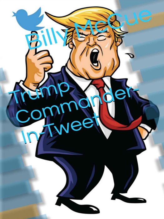 Trump Commander-In-Tweet