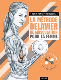 La Méthode Delavier de musculation pour la femme - Frédéric Delavier & Michael Gundill