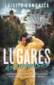 Lugares asombrosos - Luisito Comunica