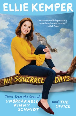 Capa do livro My Squirrel Days de Ellie Kemper