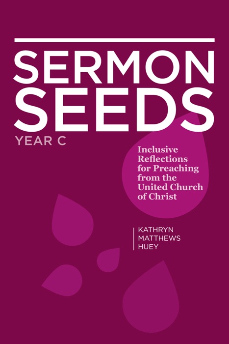 Sermon Seeds - Year C