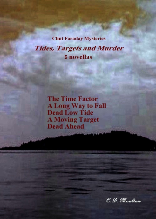 Clint Faraday Mysteries: Tides Targets And Murder