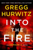 Gregg Hurwitz - Into the Fire artwork