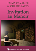 Invitation au manoir - Emma Cavalier & Chloé Saffy