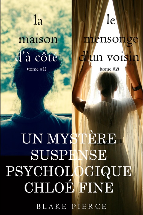 Offre groupée Suspense psychologique Chloé Fine : La maison d’à côté (volume 1) et Le mensonge d’un voisin (volume 2)