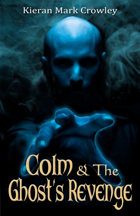 Colm and the Ghost's Revenge