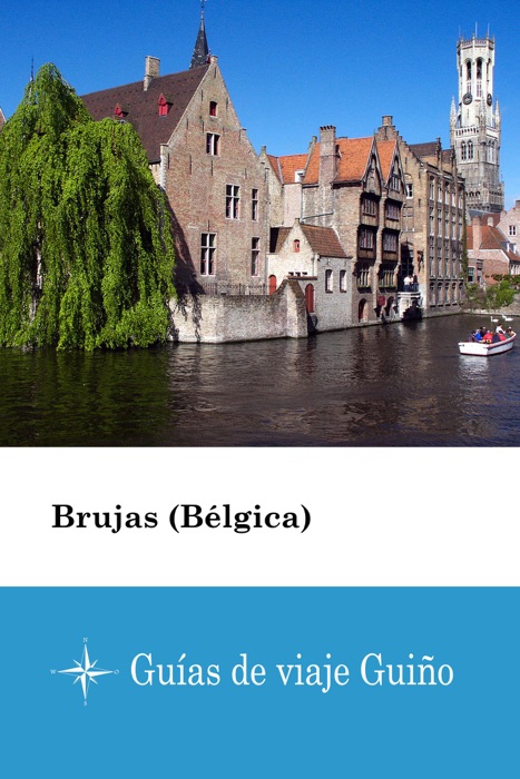 Brujas (Bélgica) - Guías de viaje Guiño