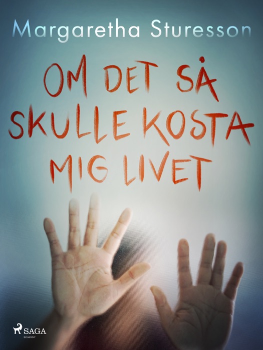 Om det så skulle kosta mig livet