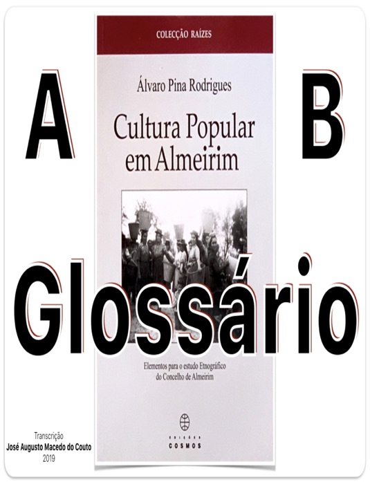 AB. Glossário. Cultura Popular em Almeirim. Álvaro Pina Rodrigues