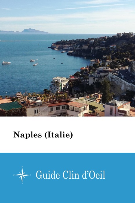 Naples (Italie) - Guide Clin d'Oeil