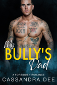 My Bully's Dad - Cassandra Dee