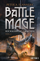 Peter A. Flannery - Battle Mage - Rückkehr des Drachen artwork