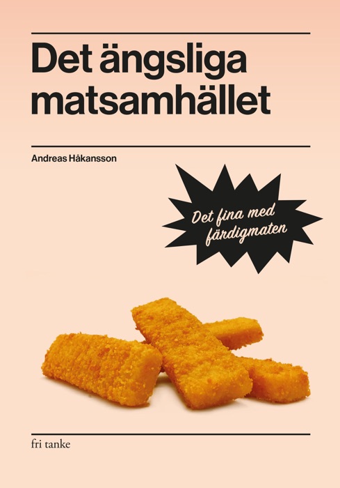 Det ängsliga matsamhället